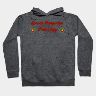 Speech language pathology, Speech therapy, slp, slpa, Speech therapist Hoodie